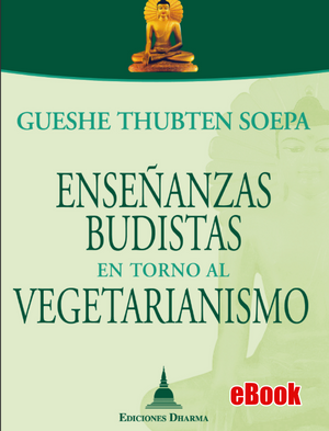 Enseñanzas Budistas En Torno Al Vegetarianismo